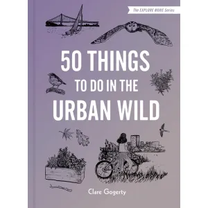 50 Things to Do in the Urban Wild